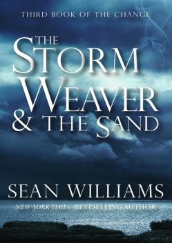 The Storm Weaver & the Sand, Sean Williams