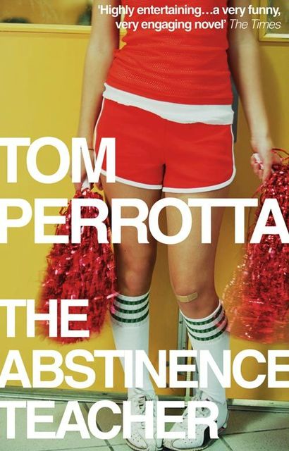 The Abstinence Teacher, Tom Perrotta