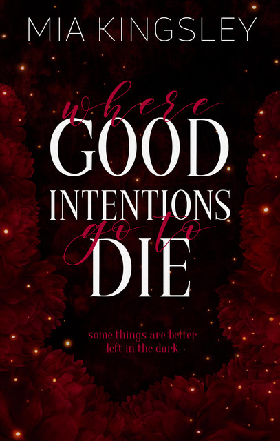 Where Good Intentions Go To Die, Mia Kingsley