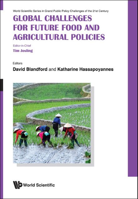 Global Challenges for Future Food and Agricultural Policies, David Blandford, Katharine Hassapoyannes