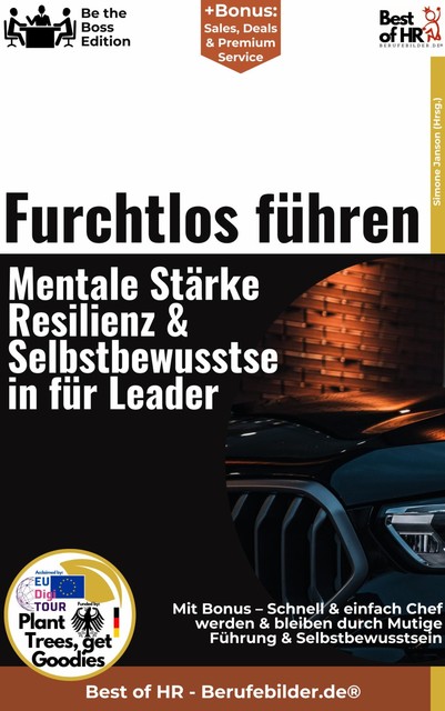 Furchtlos führen – Mentale Stärke, Resilienz & Selbstbewusstsein für Leader, Simone Janson