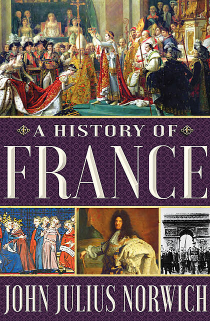 A History of France, John Julius Norwich