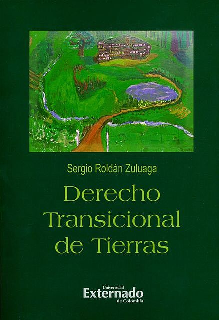 Derecho transicional de tierras, Sergio Roldán Zuluaga