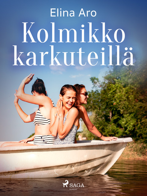 Kolmikko karkuteillä, Elina Aro