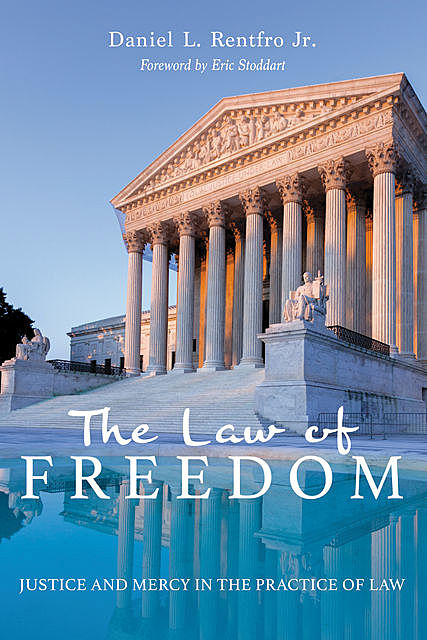 The Law of Freedom, Daniel L. Rentfro