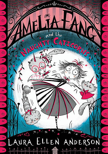 Amelia Fang and the Naughty Caticorns, Laura Anderson