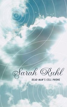 Dead Man's Cell Phone (TCG Edition), Sarah Ruhl