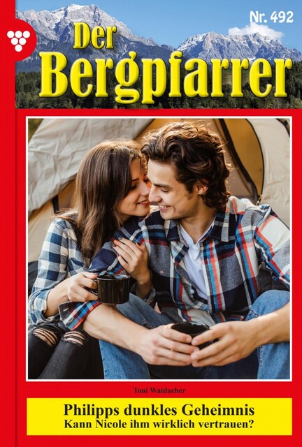 Der Bergpfarrer (ab 375) 492 – Heimatroman, Toni Waidacher