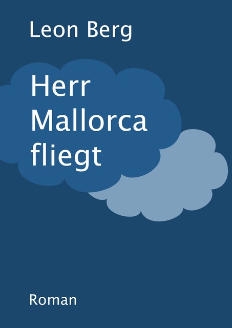 Herr Mallorca fliegt, Leon Berg
