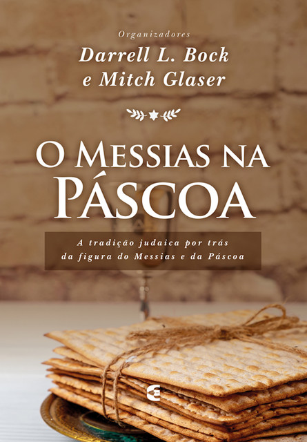 O Messias na Páscoa, Darrell L. Bock, Mitch Glaser