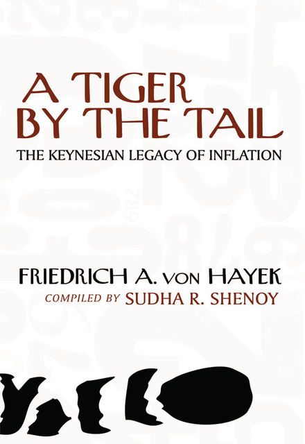 A Tiger by the Tail, F.A.Hayek