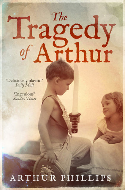 The Tragedy of Arthur, Arthur Phillips