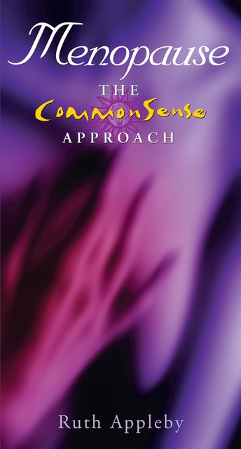 Menopause – The Commonsense Approach, Ruth Appleby