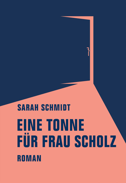 Eine Tonne für Frau Scholz, Sarah Schmidt