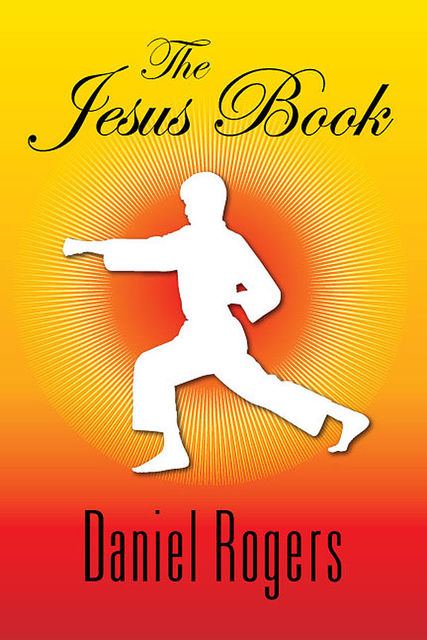 The Jesus Book, Daniel Rogers