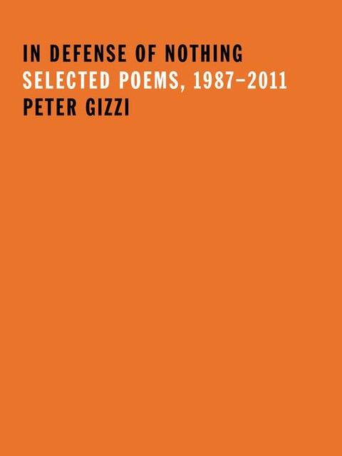 In Defense of Nothing, Peter Gizzi