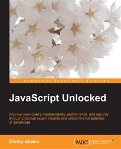 JavaScript Unlocked, Dmitry Sheiko
