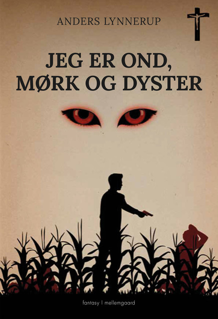 JEG ER OND, MØRK OG DYSTER, Anders Lynnerup