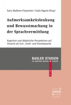 Aufmerksamkeitslenkung und Bewusstmachung in der Sprachvermittlung, Giulio Pagonis, Karin Madlener-Charpentier