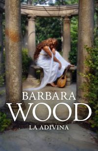 La Adivina, Barbara Wood