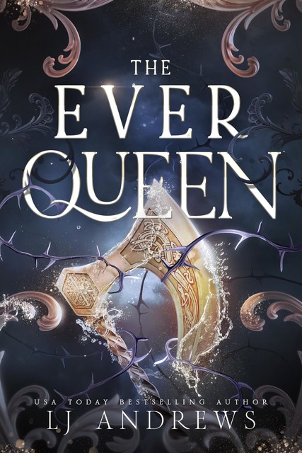 The Ever Queen: A Dark Fantasy Romance (The Ever Seas Book 2), LJ Andrews