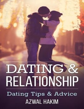 Dating & Relationship : Dating Tips & Advice, Azwal Hakim
