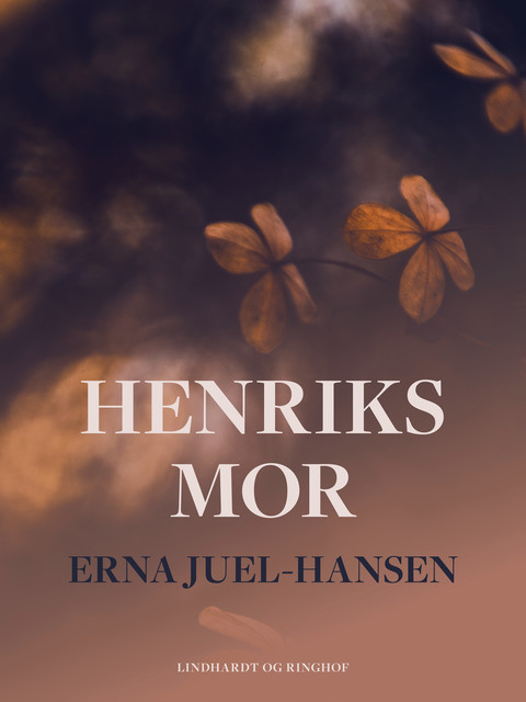 Henriks mor, Erna Juel-Hansen