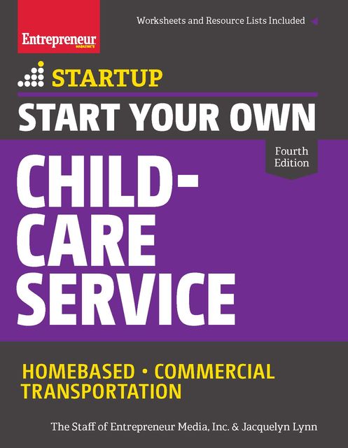 Start Your Own Child-Care Service, Jacquelyn Lynn