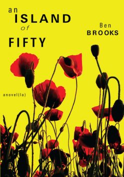 An Island of Fifty, Ben Brooks