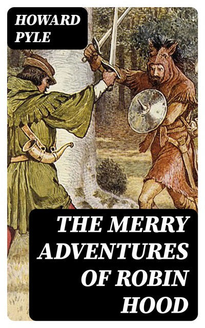 The Merry Adventures of Robin Hood, Howard Pyle