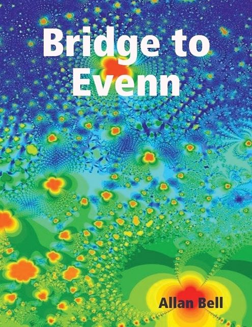 Bridge to Evenn, Allan Bell
