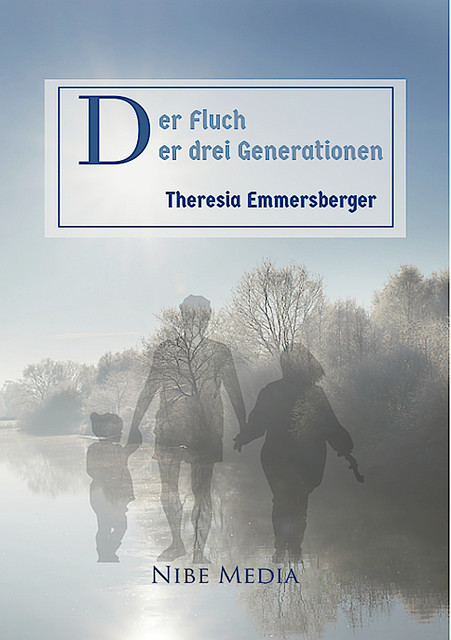 Der Fluch der drei Generationen, Theresia Emmersberger
