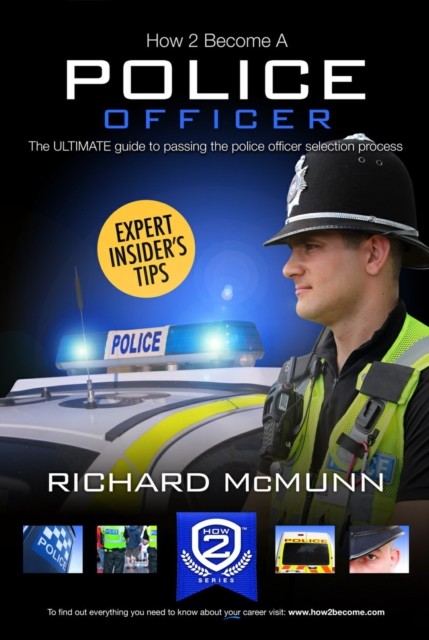 How To Become A Police Officer 2015 Version, Richard McMunn