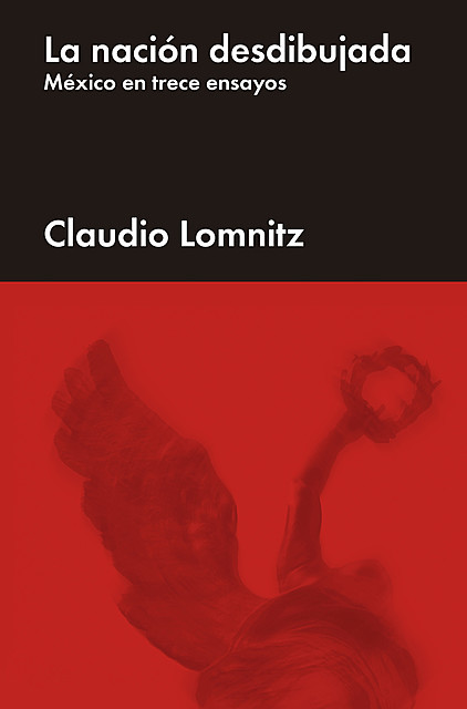 La nación desdibujada, Claudio Lomnitz