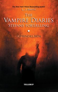 The Vampire Diaries – Stefans fortælling #1: Oprindelsen, L.J. Smith