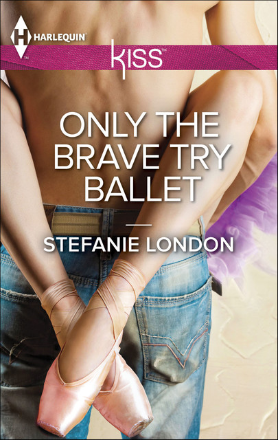 Only the Brave Try Ballet, Stefanie London