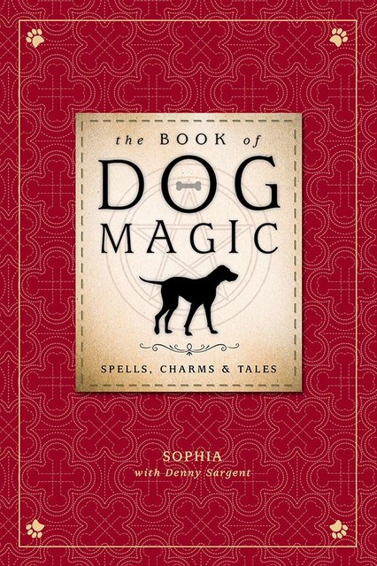 The Book of Dog Magic, Denny Sargent, Sophia