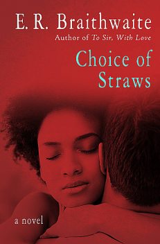 Choice of Straws, E.R.Braithwaite