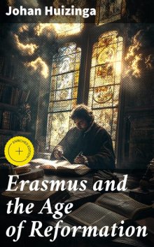 Erasmus and the Age of Reformation, Johan Huizinga