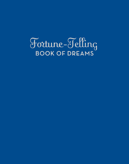 Fortune-Telling Book of Dreams, Chronicle Books