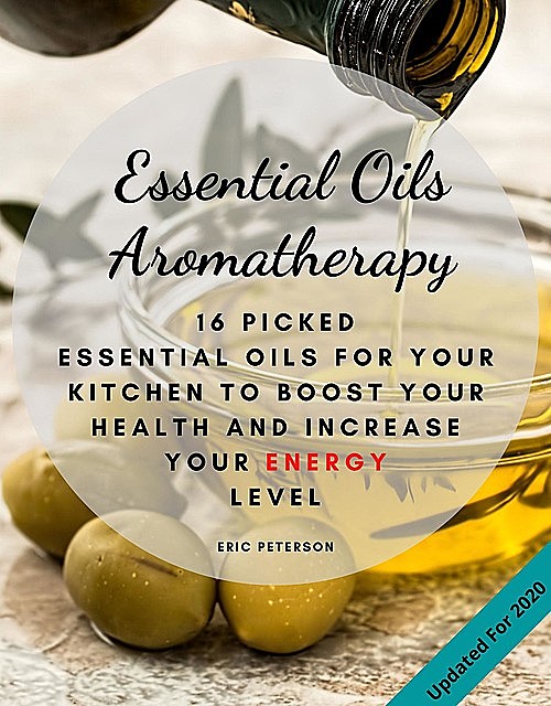 Essential Oils Aromatherapy, Eric Peterson