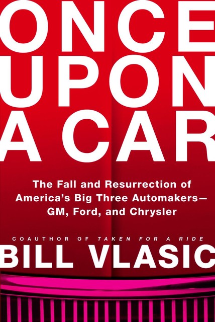 Once Upon a Car, Bill Vlasic