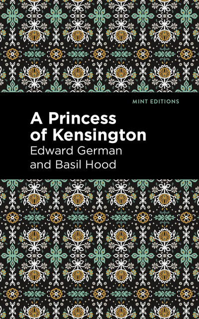 A Princess of Kensington, Basil Hood, Edward German