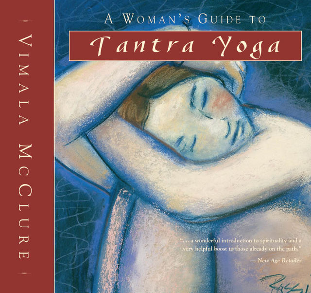 A Woman's Guide to Tantra Yoga, Vimala McClure
