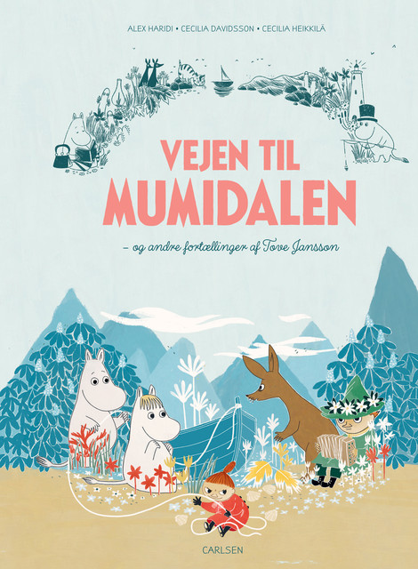 Vejen til Mumidalen – og andre fortællinger af Tove Jansson, Tove Jansson