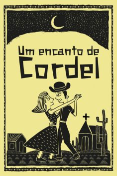 Um encanto de cordel, Organização: Rodrigo Barros