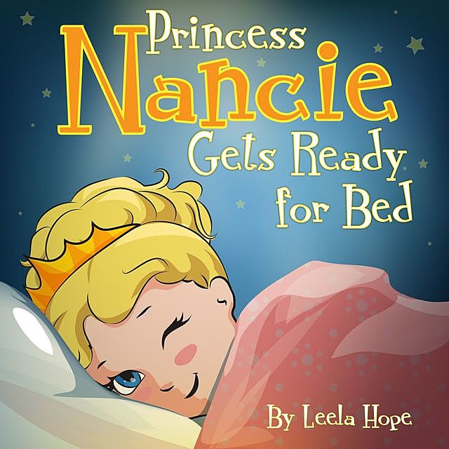 Princess Nancie Gets Ready for Bed, Leela Hope