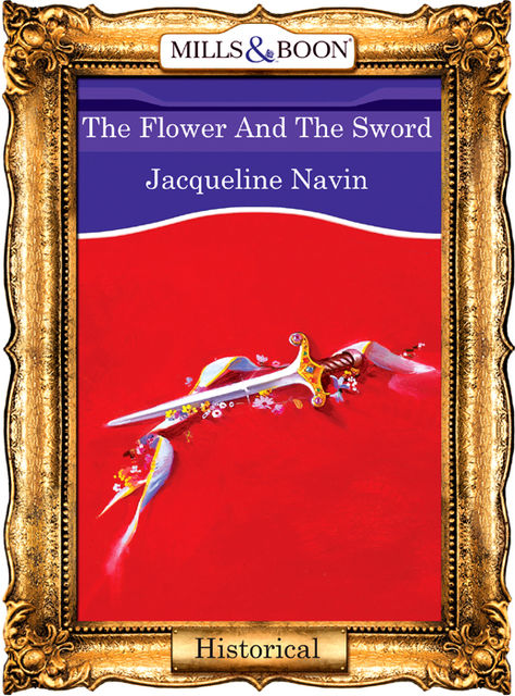 The Flower And The Sword, Jacqueline Navin