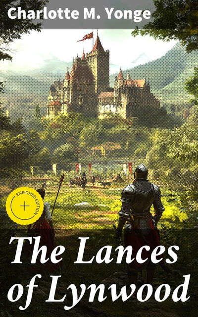 The Lances of Lynwood, Charlotte M.Yonge