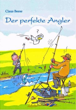 Der perfekte Angler, Claus Beese